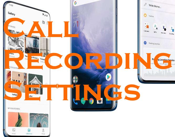 OnePlus 7 Pro and OnePlus 7 Call Recording Settings