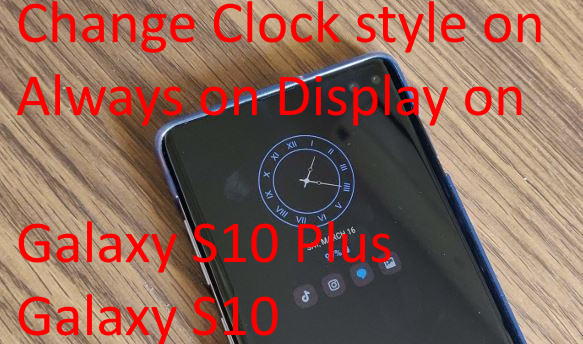 how to move clock on lock screen samsung s10