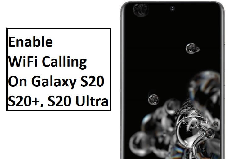 How to Enable Wi-Fi Calling on the Galaxy S20 & S20+, S20 Ultra